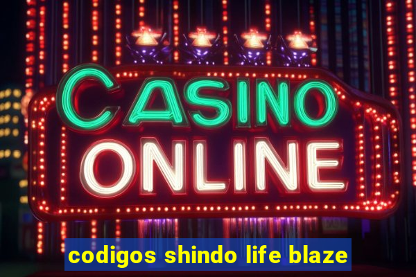 codigos shindo life blaze